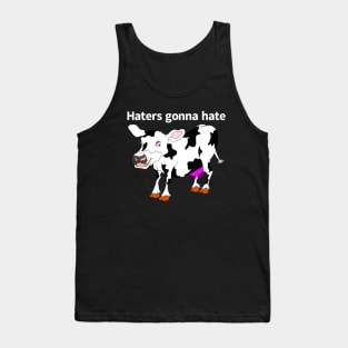 Haters Gonna Hate Tank Top